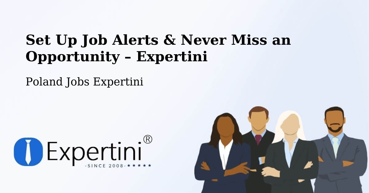 Job Alerts Guide – Get Notified About New Jobs in Łapy - Łapy, Poland Jobs Expertini
